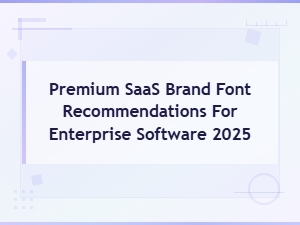 Best Premium Saas Fonts for Enterprise Software Ui Design 2025